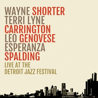 <i>Live at the Detroit Jazz Festival</i> 2022 live album by Wayne Shorter, Terri Lyne Carrington, Esperanza Spalding, Leo Genovese