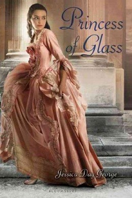 <i>Princess of Glass</i> 2010 fantasy novel by Jessica Day George