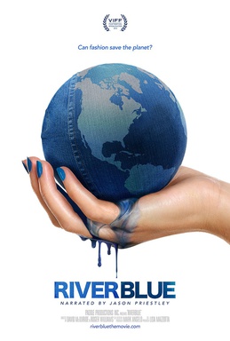 <i>RiverBlue</i> 2017 documentary film about pollution from the fashion industry