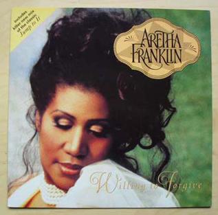 Willing to Forgive 1994 single by Aretha Franklin