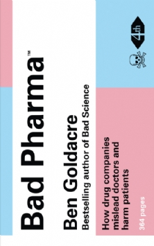 <i>Bad Pharma</i> 2012 book critical of the pharmaceutical industry