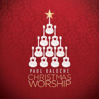 File:Christmas Worship by Paul Baloche.jpg