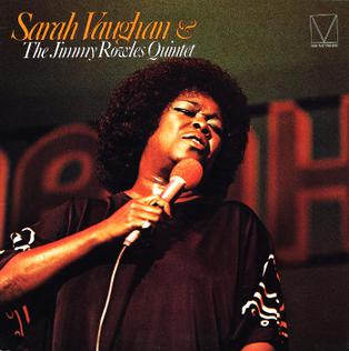 <i>Sarah Vaughan with the Jimmy Rowles Quintet</i> 1975 live album by Sarah Vaughan