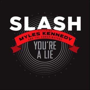 <span class="mw-page-title-main">You're a Lie</span> 2012 single by Slash featuring Myles Kennedy and The Conspirators