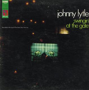 <i>Swingin at the Gate</i> 1967 live album by Johnny Lytle