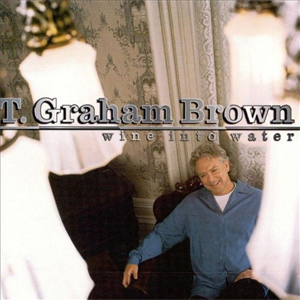 <i>Wine into Water</i> 1998 studio album by T. Graham Brown