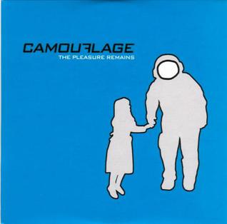 The Pleasure Remains 2007 single by Camouflage
