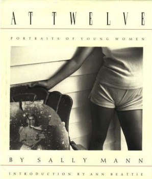 <i>At Twelve: Portraits of Young Women</i> Sally Mann photography