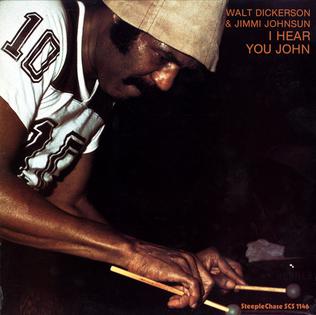 <i>I Hear You John</i> 1980 live album by Walt Dickerson & Jimmi Johnsun