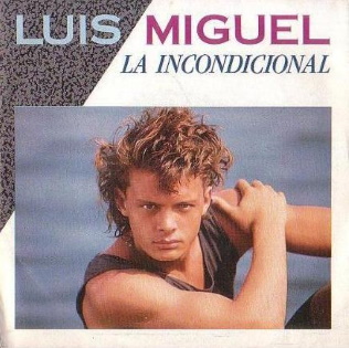<span class="mw-page-title-main">La Incondicional</span> 1989 single by Luis Miguel