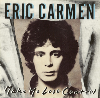 <span class="mw-page-title-main">Make Me Lose Control (song)</span> 1988 single by Eric Carmen