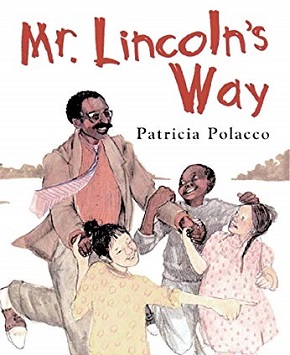 <i>Mr. Lincolns Way</i> 2001 childrens book by Patricia Polacco