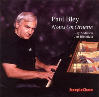 <i>Notes on Ornette</i> 1998 studio album by Paul Bley