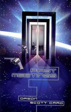 <i>First Meetings</i> 2002 book by Orson Scott Card