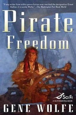 <i>Pirate Freedom</i> 2007 novel by Gene Wolfe