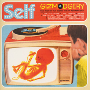 <i>Gizmodgery</i> 2000 studio album by Self