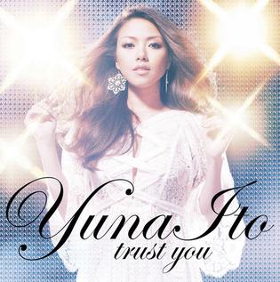 Trust You 2009 single by Yuna Ito