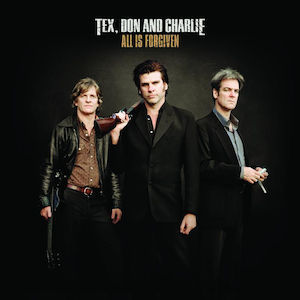 <i>All Is Forgiven</i> (album) 2005 studio album by Tex, Don and Charlie