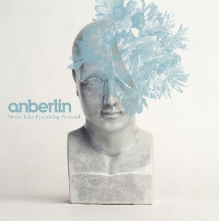 <i>Never Take Friendship Personal</i> 2005 studio album by Anberlin