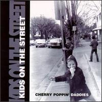 File:Cherry Poppin' Daddies - Kids on the Street.jpg