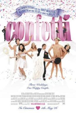 <i>Confetti</i> (2006 film) 2006 British film