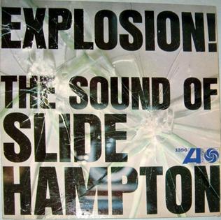 <i>Explosion! The Sound of Slide Hampton</i> album by Slide Hampton