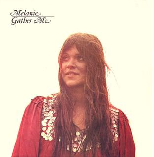 <i>Gather Me</i> 1971 studio album by Melanie