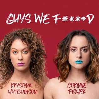 <i>Guys We Fucked</i> Comedy podcast