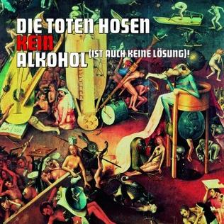 Kein Alkohol (ist auch keine Lösung)! 2002 single by Die Toten Hosen