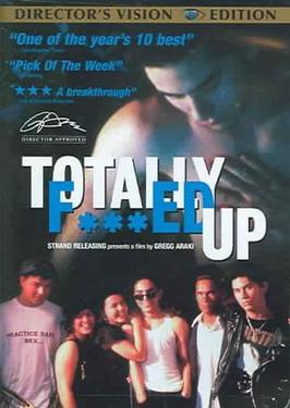 <i>Totally F***ed Up</i> 1993 film by Gregg Araki