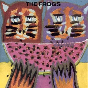<i>The Frogs</i> (album) 1988 studio album by The Frogs