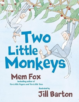 <i>Two Little Monkeys</i> Australian childrens picture book by Mem Fox and Jill Barton