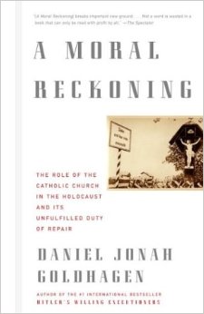 <i>A Moral Reckoning</i> 2002 book by Daniel Jonah Goldhagen