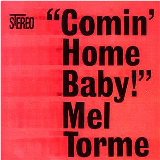 <i>Comin Home Baby!</i> 1962 studio album by Mel Tormé