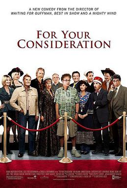 <i>For Your Consideration</i> (film) 2006 film by Christopher Guest