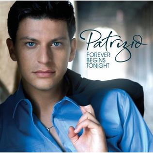 <i>Forever Begins Tonight</i> 2006 studio album by Patrizio Buanne