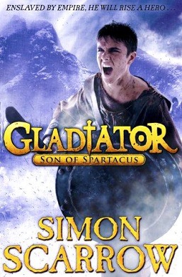 <i>Gladiator: Son of Spartacus</i> 2013 book by Simon Scarrow