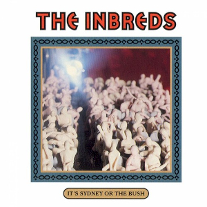 <i>Its Sydney or the Bush</i> 1996 album by The Inbreds