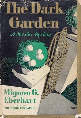 <i>The Dark Garden</i> 1935 novel by Mignon G. Eberhart