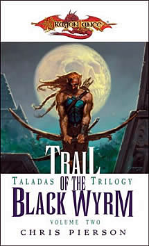 <i>Trail of the Black Wyrm</i> 2006 novel by Chris Pierson