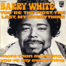 Youre the First,the Last,My Everything 1974 single by Barry White