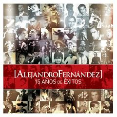 <i>15 años de éxitos</i> 2007 greatest hits album by Alejandro Fernández