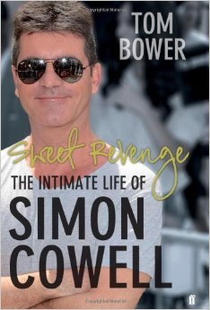 <i>Sweet Revenge: The Intimate Life of Simon Cowell</i> 2012 biography by Tom Bower