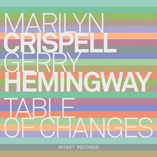 <i>Table of Changes</i> 2015 live album by Marilyn Crispell and Gerry Hemingway