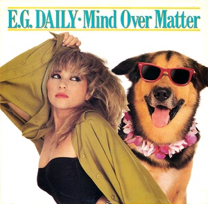 I over mind. Mind over matter. E.G. Daily. E G Daily 1991. E.G.Daily Mind over matter.