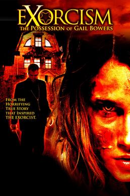<i>Exorcism: The Possession of Gail Bowers</i> 2006 American film