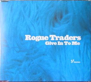 <span class="mw-page-title-main">Give In to Me (Rogue Traders song)</span> 2002 single by Rogue Traders