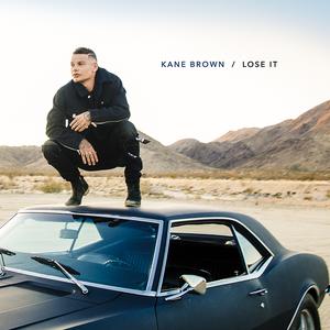 <span class="mw-page-title-main">Lose It (Kane Brown song)</span> 2018 single by Kane Brown