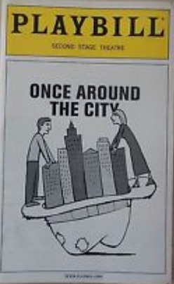 <i>Once Around the City</i> 2001 musical by Robert and Willie Reale