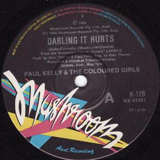 <span class="mw-page-title-main">Darling It Hurts</span> 1986 single by Paul Kelly and the Coloured Girls